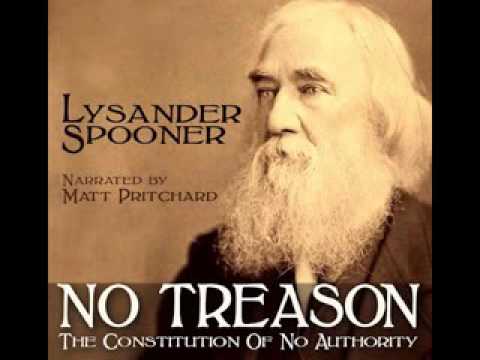 No Treason  The Constitution of No Authority   by Lysander Spooner