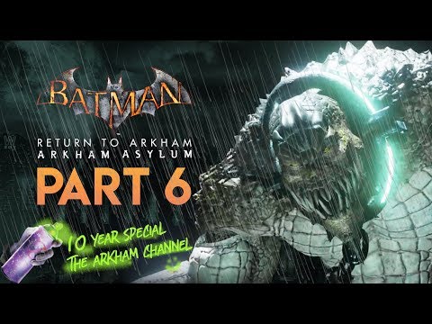 Batman: Return to Arkham – Arkham Asylum – Part 6 (10th Anniversary)