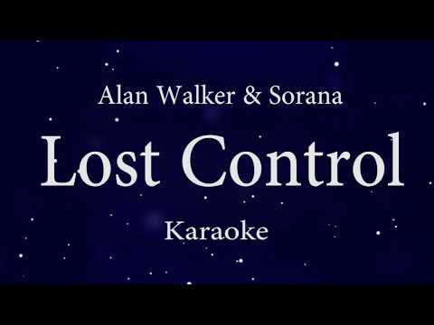 Alan Walker ft. Sorana - Lost Control (HD Karaoke)
