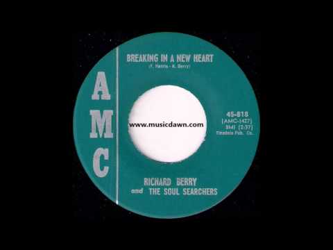 The Richard Berry and Soul Searchers - Breaking In A New Heart [AMC] '1965 Deep Soul 45