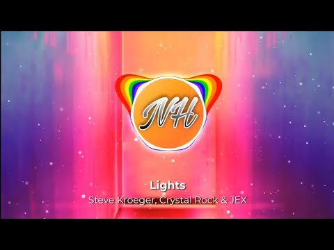 Steve Kroeger, Crystal Rock & JEX - Lights