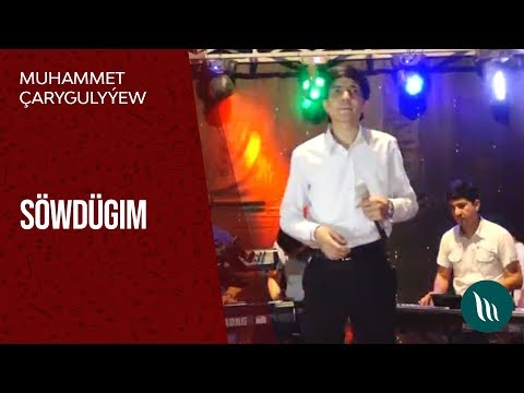 Muhammet Charygulyyew - Sowdugim