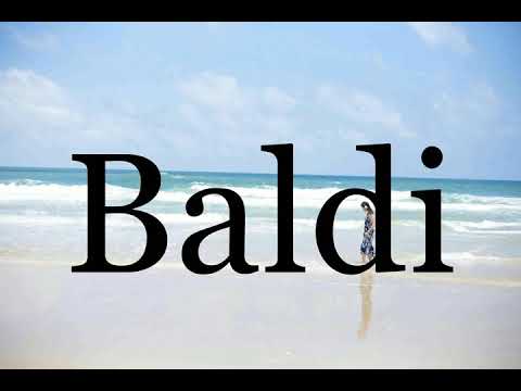 How To Pronounce Baldi🌈🌈🌈🌈🌈🌈Pronunciation Of Baldi