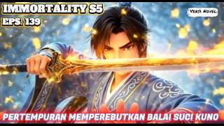 Download lagu IMMORTALITY S5 Eps.139 Pertempuran Memperebutkan Balai Suci Kuno mp3