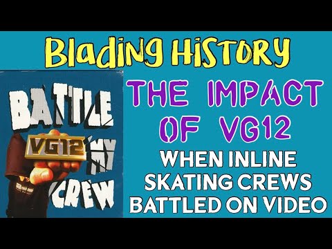 Blading History || The Impact of VG12 : When Inline Skate Crews Battled on Video || Blade and Create