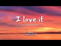 Vietsub I Love It Icona Pop Charli XCX Lyrics Video