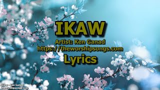 Ikaw   -   Ken Ganad      Lyrics