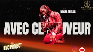 Avec Ce Sauveur Bien-Aimé  | The FSC Project Ft. Mical Anelus