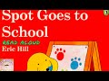 Spot Goes To School Read Aloud Story Children S Stories Going To School Story Kids English