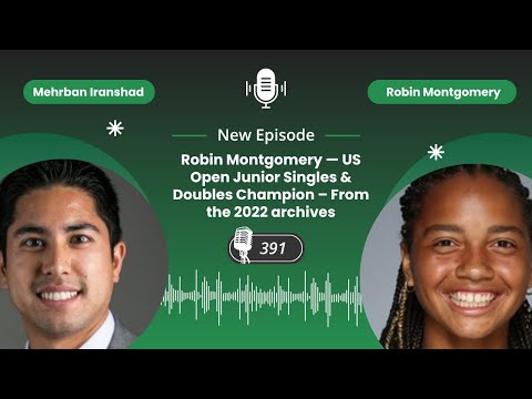 Robin Montgomery — US Open Junior Singles & Doubles Champion – From the 2022 archives - Episode 391