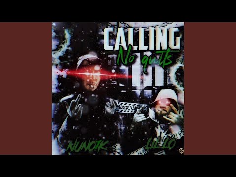 Calling No Quits (feat. LIL LO)