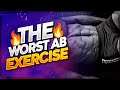The Worst Ab Exercise!