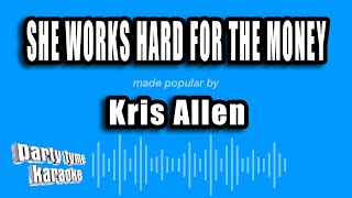Kris Allen - She Works Hard For The Money (Karaoke Version)
