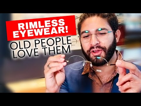 Rimless Eyewear! Old People Love Them