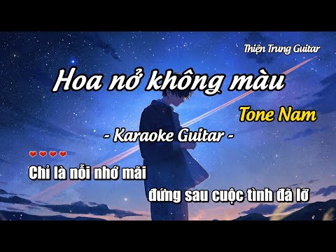 Karaoke Hoa nở không màu (Tone Nam) - Guitar Solo Beat | Thiện Trung Guitar