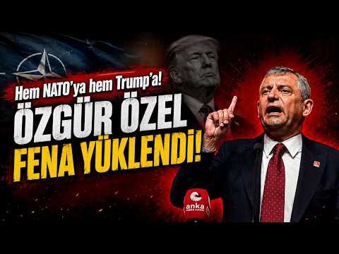 Hem NATO'ya hem Trump'a! Özgür Özel fena yüklendi!