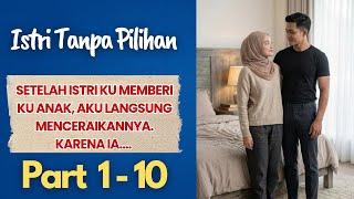 Download lagu Istri Tanpa Pilihan (KBM App) Part 1-10 mp3 Download lagu Istri Tanpa Pilihan (KBM App) Part 1-10 mp3