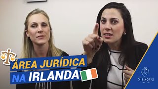 É possível sim trabalhar na área Jurídica aqui na Irlanda se você é Advogado/Advogada