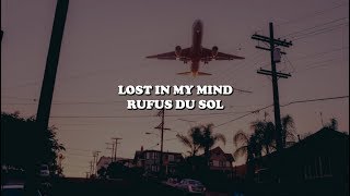 lost in my mind - rüfüs du sol {lyrics}
