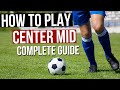 How To Play Center Midfield In Football - Complete Guide!