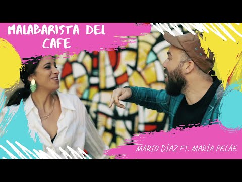 Mario Díaz ft. María Peláe - Malabarista del café #UnaDeCada
