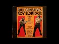 Paul Gonsalves & Roy Eldridge  - Mexican Bandit Meets Pittsburg ( Full Album )