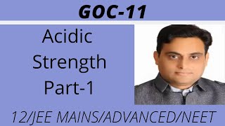 GOC:11:- Acidic Strength by VKP sir #IITJEE #NEET #CBSE