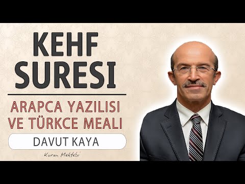 Kehf suresi hızlı okuyuş Davut Kaya (Kehf suresi anlamı dinle arapça yazılışı okunuşu ve meali)