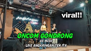 Download lagu ONCOM GONDRONG || GN MUSIC || LIVE ANGKRINGAN TEH ITA mp3 Download lagu ONCOM GONDRONG || GN MUSIC || LIVE ANGKRINGAN TEH ITA mp3