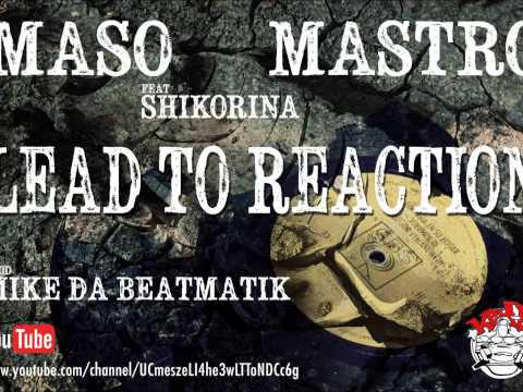 Maso Step & Mastro feat. Shikorina - Lead to reaction (prod. Mike Da Beatmatik)