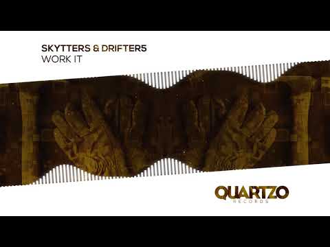 Skytters & Drifter5 - Work It
