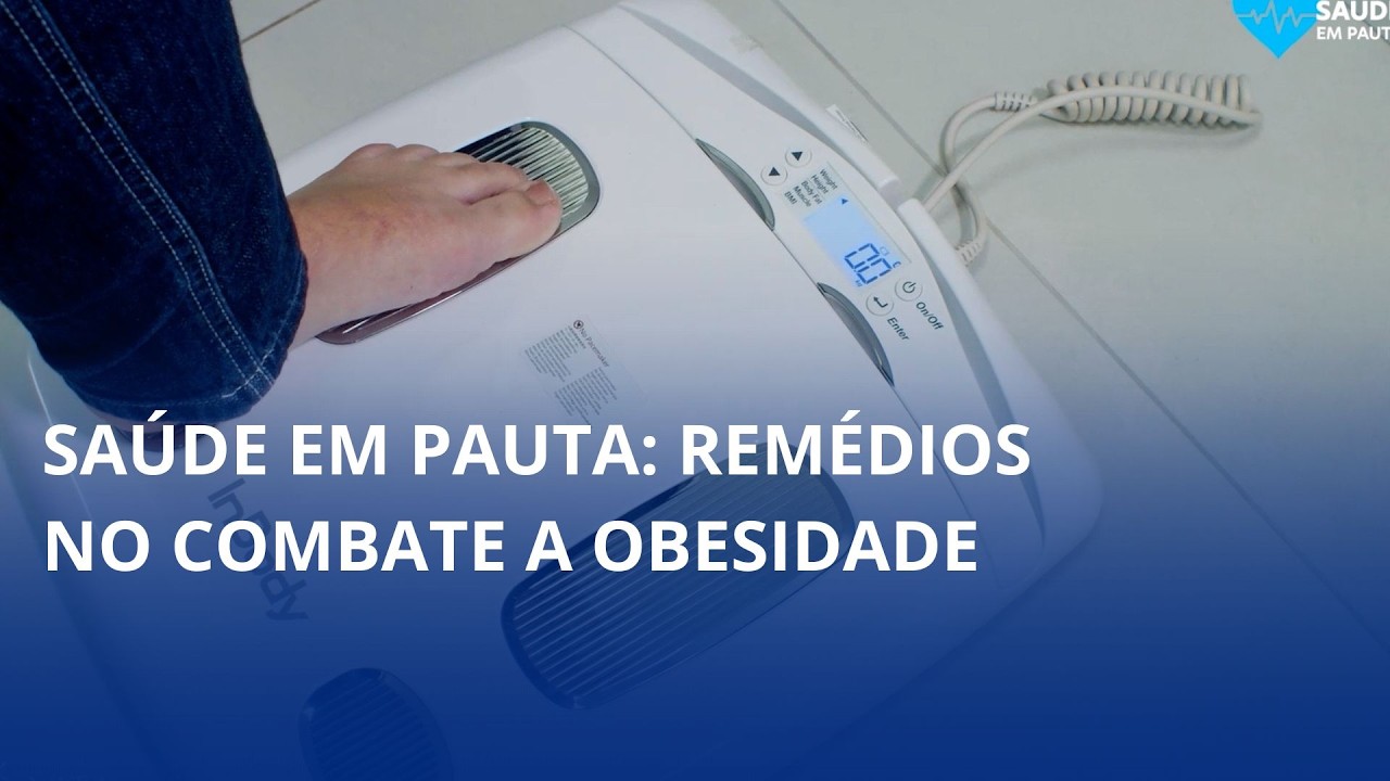 Saúde em Pauta: remédios no combate a obesidade