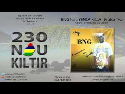 BNG feat. Yenla Killa - Protez Twa (RAGGA-HIPHOP) - 230NouKiltir