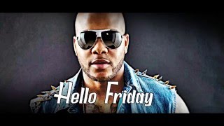 Flo Rida - Hello Friday (Feat. Jason Derulo)  (Lyrics)