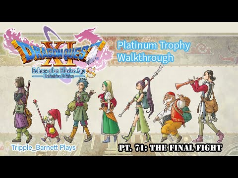 DRAGON QUEST XI S: (Platinum Trophy Walkthrough) P. 71: The Final Fight