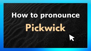 How to pronounce Pickwick