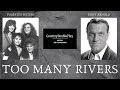 "Too Many Rivers"