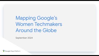 Mapping Google's Women Techmakers Around the Globe