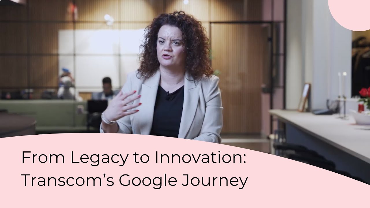 From Legacy to Innovation: Transcom & Devoteam’s Game-Changing Google Journey