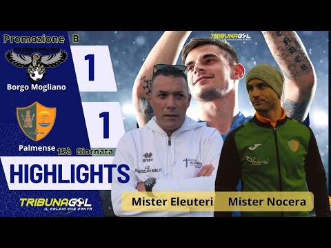 Highlights Borgo Mogliano vs Palmense mister Eleuteri Nocera and Adriano Nardi