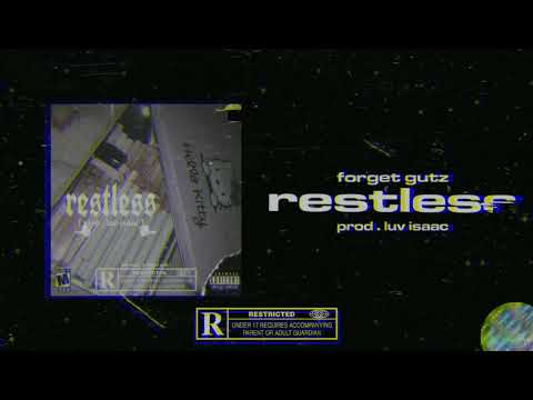forget gutz - restless [ prod . luv isaac ] ☆