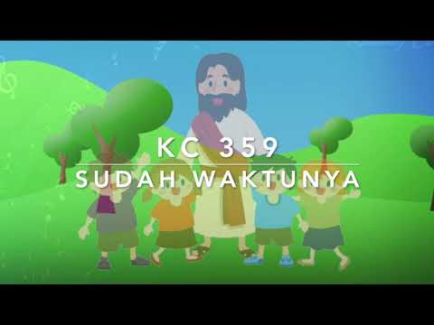 Kidung Ceria KC 359 — Sudah Waktunya