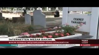 TGRT HABER  Antalya Kabir Bakımı Mezar Yapımı Mehmet Çetin 08 05 2016