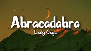 Lady Gaga - Abracadabra (Lyrics)