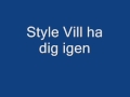 Style Vill ha dig igen 