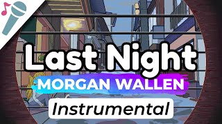 Morgan Wallen - Last Night - Karaoke Instrumental (Acoustic)