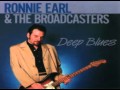 Ronnie Earl & the Broadcasters - You Give Me Nothing But The Blues