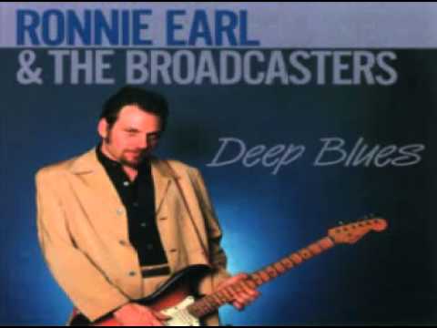 Ronnie Earl & the Broadcasters - You Give Me Nothing But The Blues