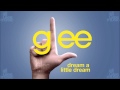 Dream A Little Dream | Glee [HD FULL STUDIO ...