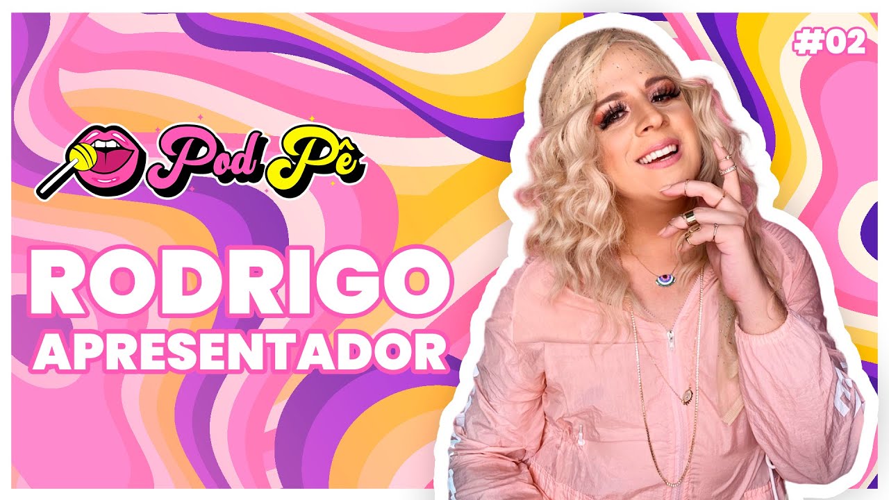 Rodrigo Apresentador ex Rodrigo Xuxa - PodPê Caxt #2